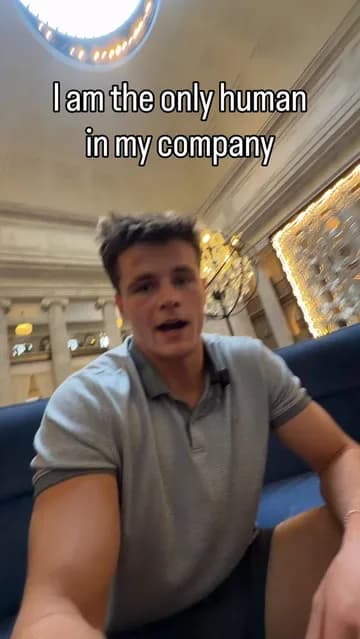 I am the only human in my company